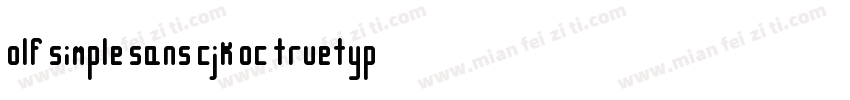 olf simple sans cjk oc truetype字体转换